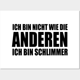 Lustiger Spruch Ich bin nicht wie die Anderen ich bin schlimmer Posters and Art